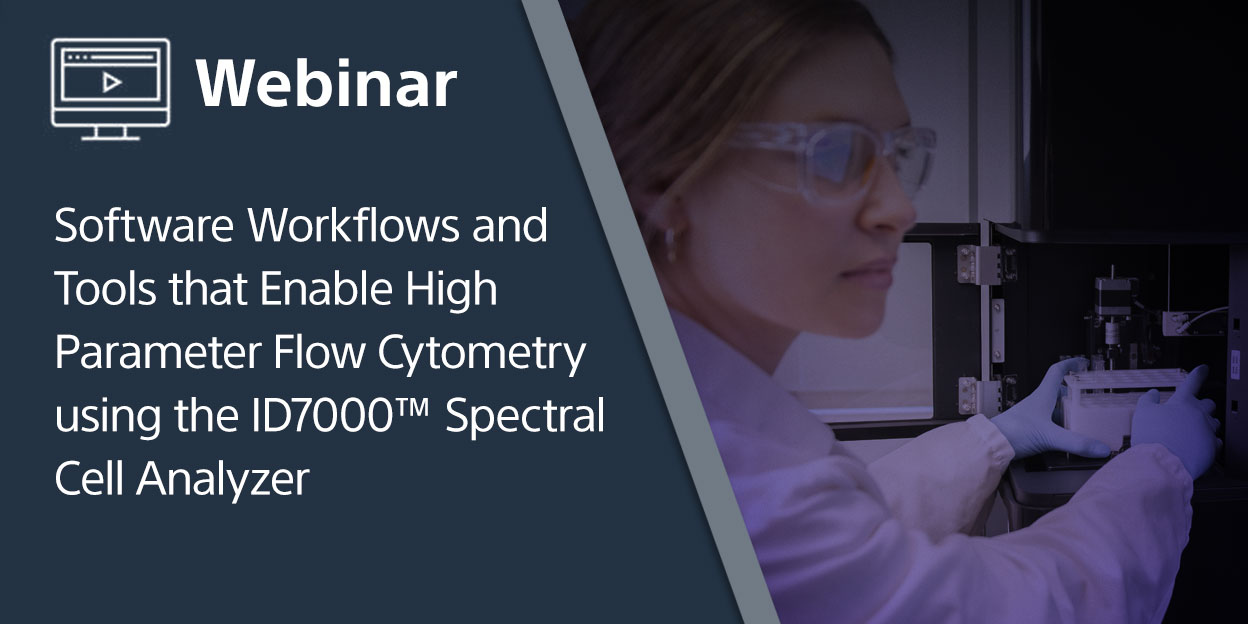 Software Workflows and Tools that Enable High Parameter Flow Cytometry using the ID7000™ Spectral Cell Analyzer